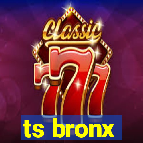 ts bronx